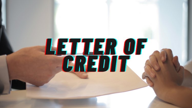 Letter of Credit and its types | Texhour